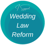 I support wedding law reform